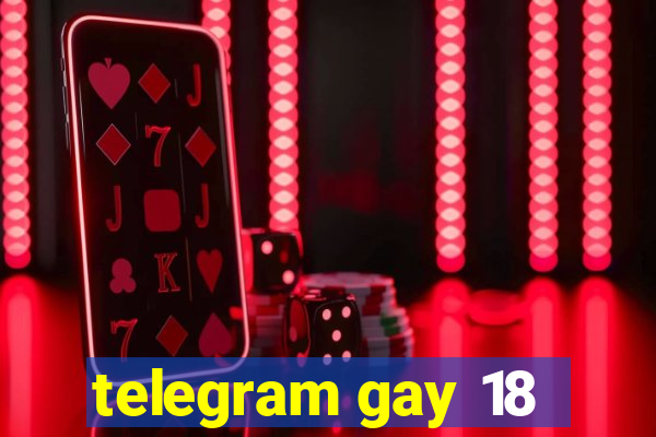 telegram gay 18